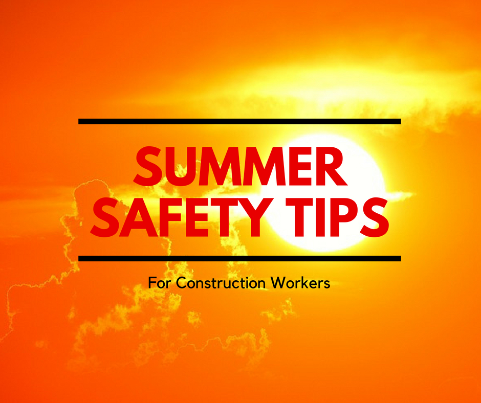 Summer Safety Tips for Construction Workers